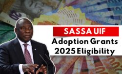 SASSA UIF Adoption Grants 2025: Eligibility, Application Process & Payment Details